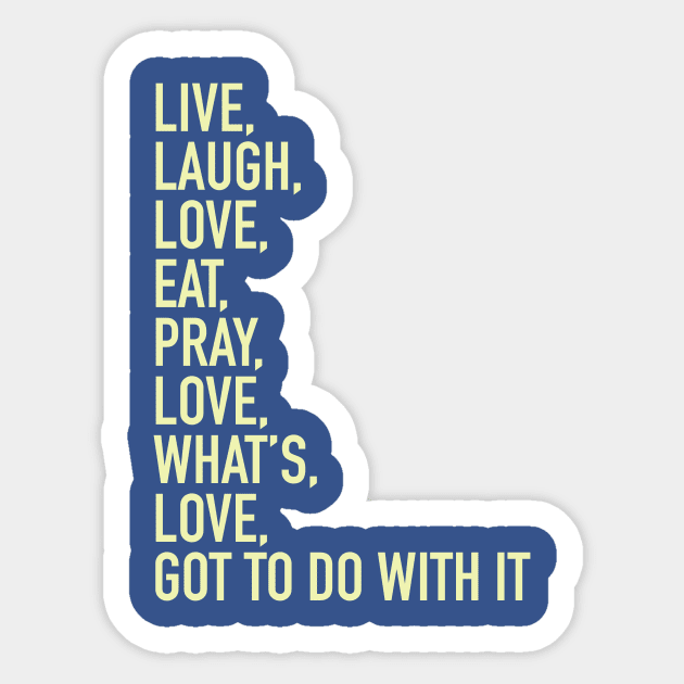 Live Laugh Love Eat Pray Love Sticker by gocomedyimprov